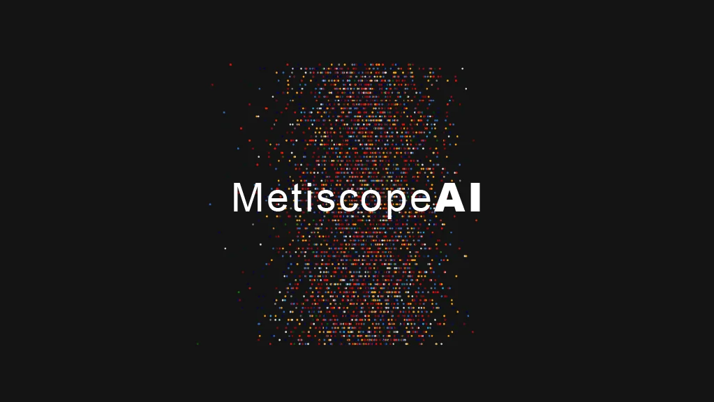 Metiscope AI